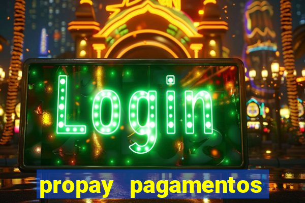 propay pagamentos ltda jogos